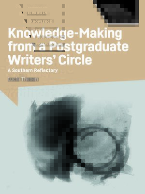 cover image of Knowledge-Making from a Postgraduate Writers' Circle